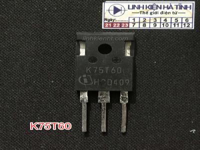 IGBT máy hàn K75T60 K75T60A IKW75N60T 75A 600V chính hãng tháo máy - AB28