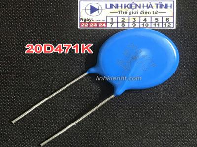 Tụ Chống Sét, tụ nổ, Varistor,tụ bảo vệ quá áp 20D471K 470V Tụ Chống Sét, tụ nổ, Varistor,tụ bảo vệ quá áp 20D471K 470V