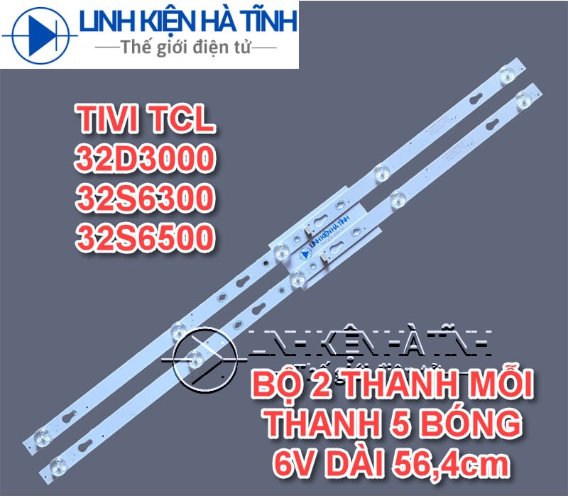 THANH ĐÈN LED TIVI TCL 32D3000 32S6300 32S6500 MỚI 100%, HÀNG ZIN HÃNG, BỘ 2 THANH MỖI THANH 5 BÓNG 6V DÀI 56,4cm -L008