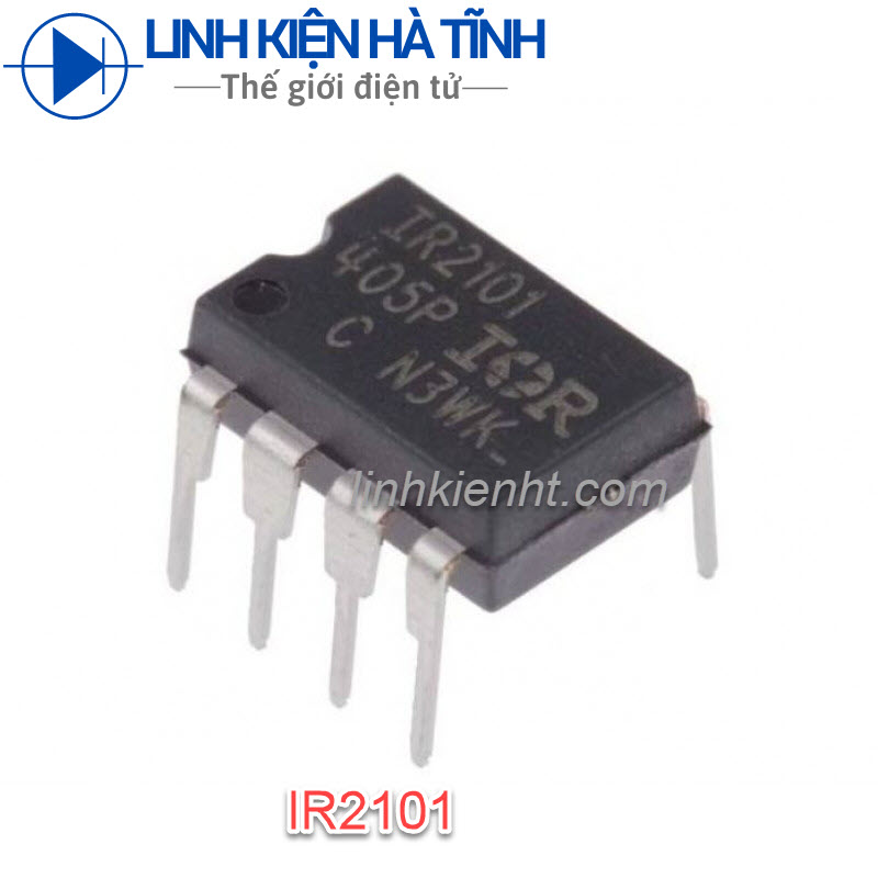 IC DAO ĐỘNG IR2101 2101 DIP-8 MỚI CHÍNH HÃNG