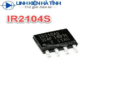 IC DAO ĐỘNG IR2104S IR2104 DÁN IR2104 SMD SOP-8  IC DAO ĐỘNG IR2104S IR2104 DÁN IR2104 SMD SOP-8